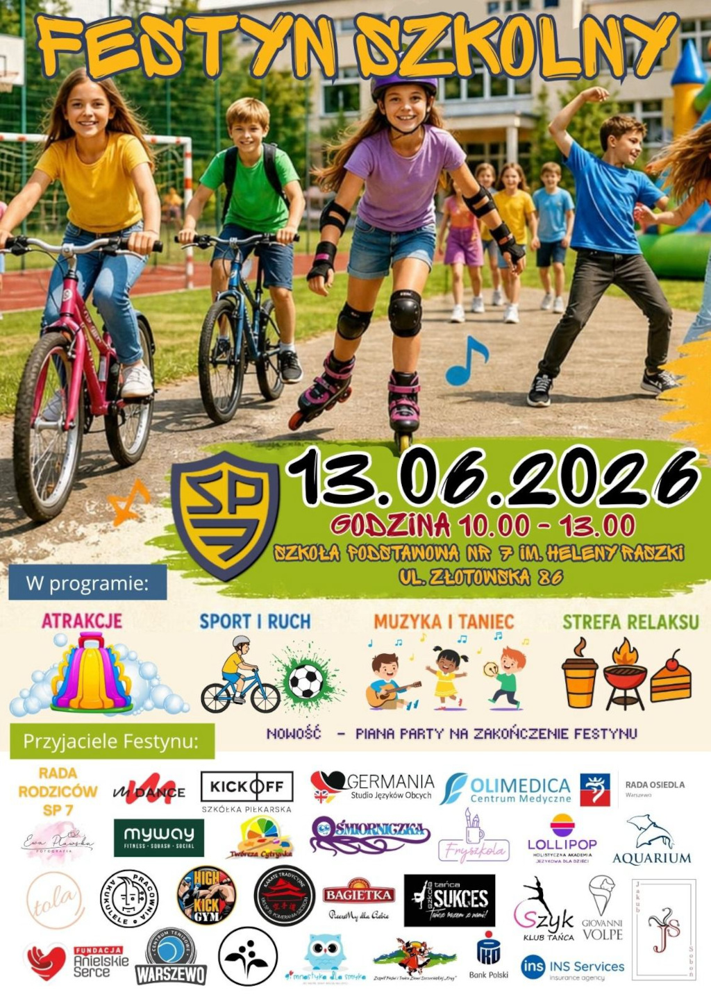 FESTYN SZKOLNY 13.06.2026 od godziny 10 do 13. w szkole podstawowej nr 7 im. Heleny Raszki ul. Złotowska 86 w programie Atrakcje, ruch i sport, muzyka i taniec, strefa relaksu